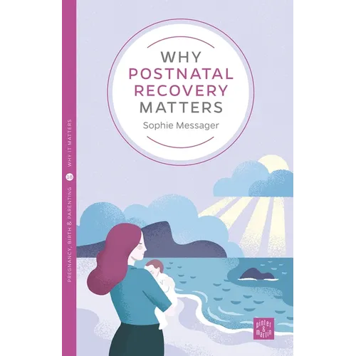 Why Postnatal Recovery Matters