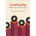 Curating Pop: Exhibiting Popular Music in the Museum