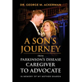 A Son's Journey from Parkinson's Disease Caretaker to Advocate