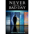 New Have A Bad Day, A Guide To A Lifestyle of Leadership