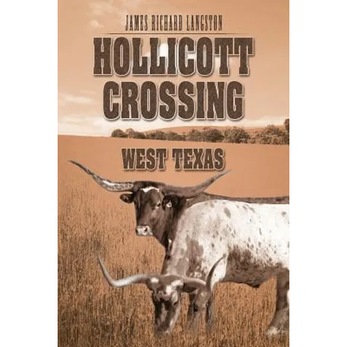 Hollicott Crossing: West Texas