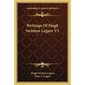 Writings Of Hugh Swinton Legare V1