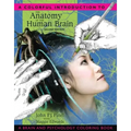 A Colorful Introduction to the Anatomy of the Human Brain: A Brain and Psychology Coloring Book