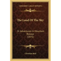 The Land Of The Sky: Or Adventures In Mountain Byways (1875)