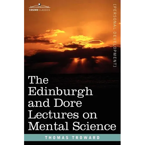 The Edinburgh and Dore Lectures on Mental Science