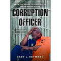 Corruption Officer: From Jail Guard to Perpetrator Inside Rikers Island