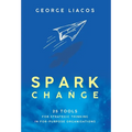 Spark Change: 25 Tools for Strategic Thinking in For-Purpose Organisations
