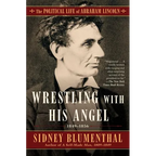 Wrestling with His Angel: The Political Life of Abraham Lincoln Vol. II, 1849-1856