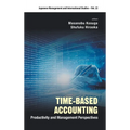 Time-Based Accounting: Productivity & Management Perspective