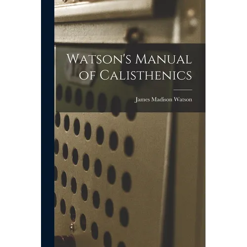 Watson's Manual of Calisthenics