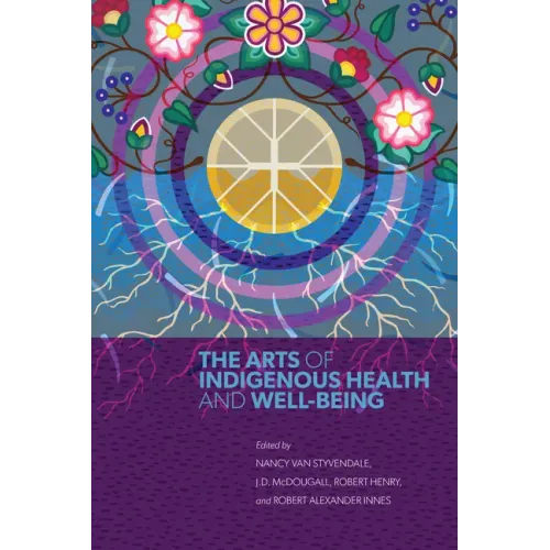 The Arts of Indigenous Health and Well-Being