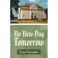 No New Day Tomorrow