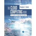 The Cloud Computing Book: The Future of Computing Explained
