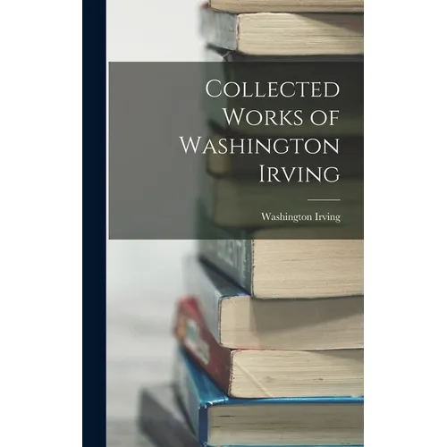 Collected Works of Washington Irving