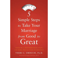 5 Simple Steps to Take Your Marriage from Good to Great