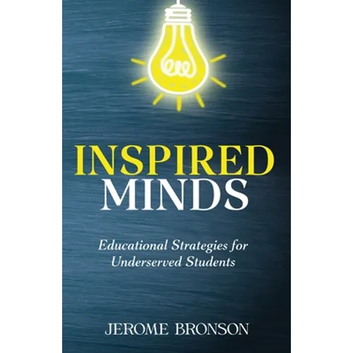 Inspired Minds: Educational Strategies for Underserved Students