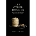 Let Other Hounds: Poems Breaking Silence Fifty Years After Sexual Abuse at Church