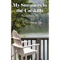 My Summers in the Catskills