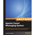 Instant Apache Camel Messaging System