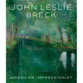 John Leslie Breck: American Impressionist