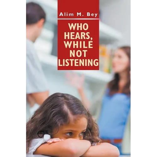 Who Hears, While Not Listening