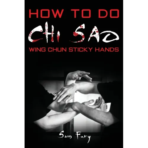 How To Do Chi Sao: Wing Chun Sticky Hands