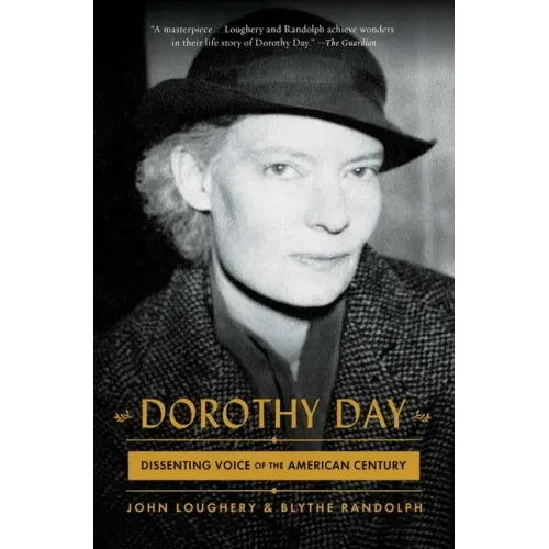 Dorothy Day: Dissenting Voice of the American Century