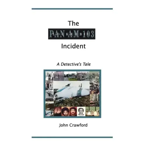 The Lockerbie Incident: A Detective's Tale