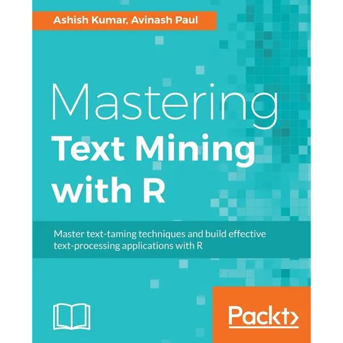 Mastering Text Mining with R: Extract and recognize your text data