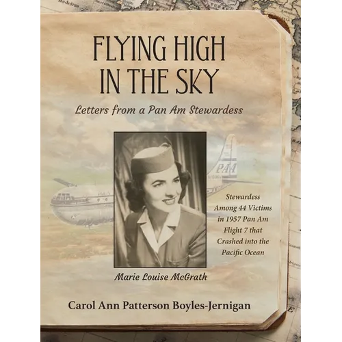 Flying High in the Sky: Letters from a Pan Am Stewardess