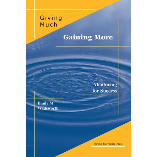 Giving Much/Gaining More: Mentoring for Success