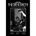 A Cafe in Space: The Anais Nin Literary Journal, Volume 3
