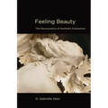 Feeling Beauty: The Neuroscience of Aesthetic Experience