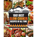 Slow Cooker Cookbook: 1001 Best Slow Cooker Recipes of All Time (Fast and Slow Cookbook, Slow Cooking, Crock Pot, Instant Pot, Electric Pres