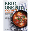 Keto One Pot Wonders Cookbook Low Carb Living Made Easy: Delicious Slow Cooker, Crockpot, Skillet & Roasting Pan Recipes