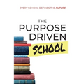 The Purpose Driven School