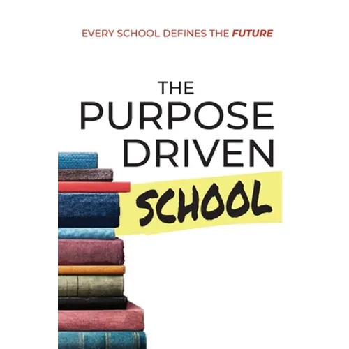 The Purpose Driven School