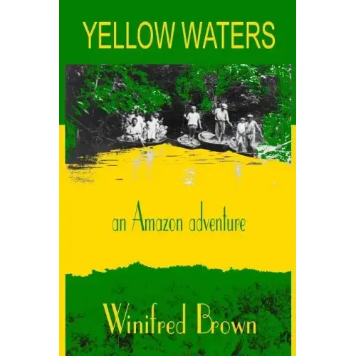 Yellow Waters: an Amazon adventure