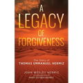 A Legacy of Forgiveness: The Story of Thomas Emmanuel Hermiz
