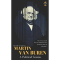 Martin Van Buren: A Political Genius