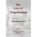 The Lore of Negotiation: includes the Complete Negotiator system