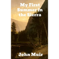 My First Summer in the Sierra