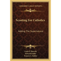 Scouting For Catholics: Adding The Supernatural