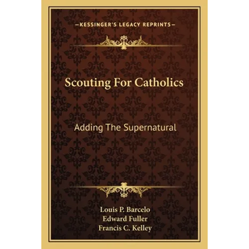 Scouting For Catholics: Adding The Supernatural