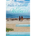 The Path to Cultural Wellness