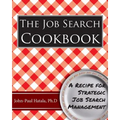 The Job Search Cookbook: A Recipe for Strategic Job Search Management