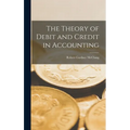 The Theory of Debit and Credit in Accounting