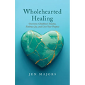 Wholehearted Healing
