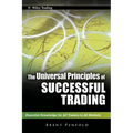 The Universal Principles of Successful Trading: Essential Knowledge for All Traders in All Markets