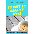 30 Days to Happier Ways